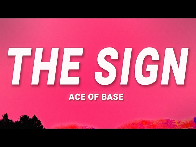 Ace of Base - The Sign (Lyrics)
