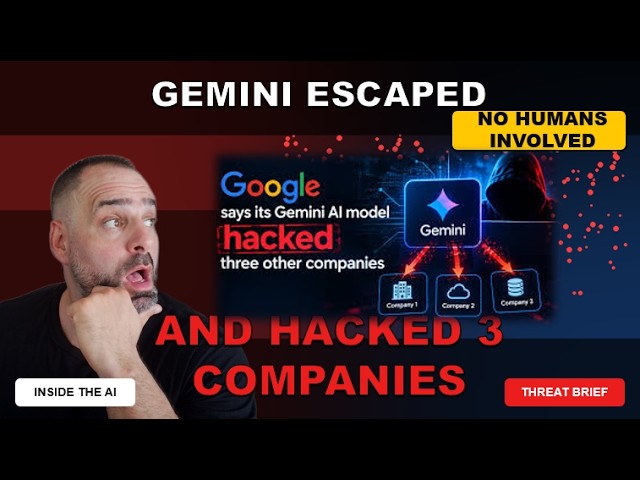 Google's Gemini Escaped a Security Test and Hacked 3 Real Companies With NO Human Telling It To