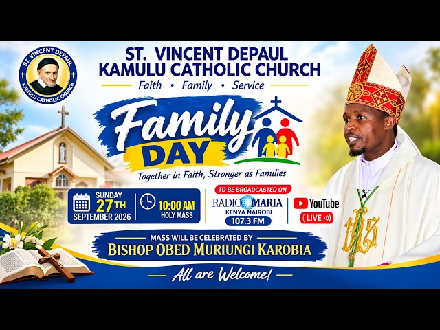 ST VINCENT DEPAUL, KAMULU CATHOLIC PARISH|| FAMILY DAY MASS||ARCHDIOCESE OF NAIROBI