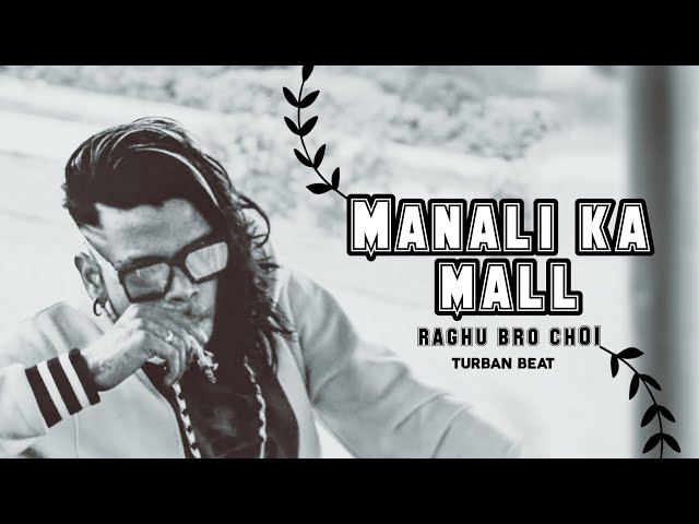 MANALI KA MALL | RAGHU BRO | TURBAN BEATS | RAP SONG