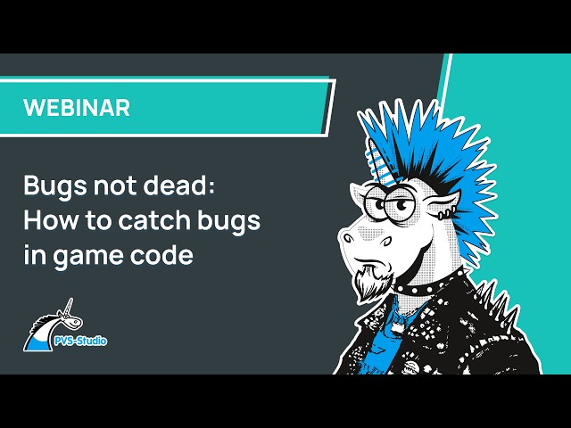 Bugs not dead: How to catch bugs in game code