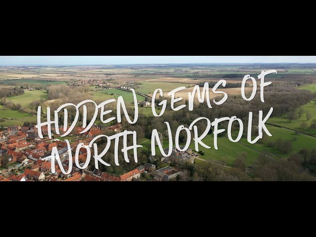 North Norfolk's Hidden Gems