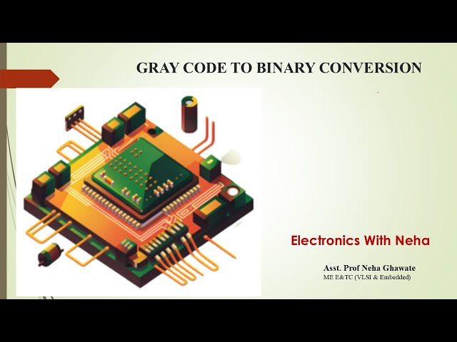 GRAY TO BINARY CONVERSION