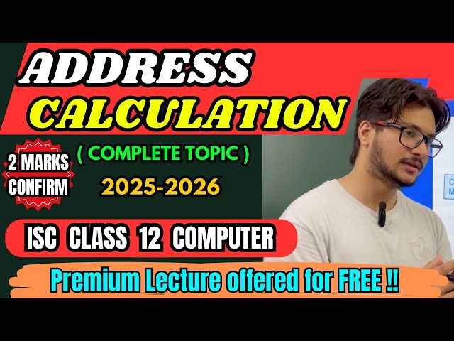 Address Calculation in Arrays | ISC Class 12 Computer Science | Row-Major & Column-Major
