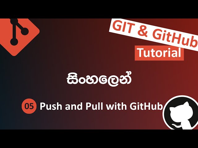 Push and Pull with GitHub | GIT and GitHub for Beginners in Sinhala | DevTubes