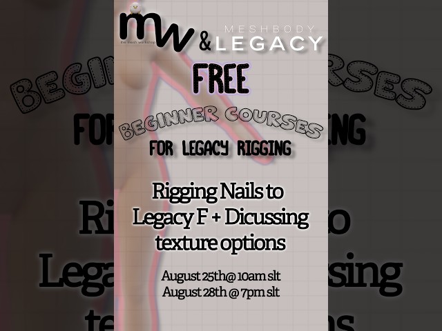 Legacy Content Creation Course with The Mesh Workshop (MeWo) - Week 8 Nails Part 2