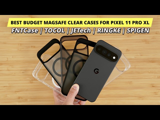 Best Clear Magsafe Cases for Pixel 11 Pro XL | SPIGEN, RINGKE, JETECH, FNTCASE & TOCOL