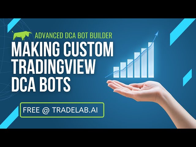 Make Customizable TradingView DCA Bots w/ Powerful FREE Tool - TradeLab.ai