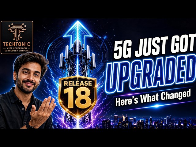 5G Just Got a Secret Upgrade — Meet 5G Advanced | 3GPP Release 18 Explained