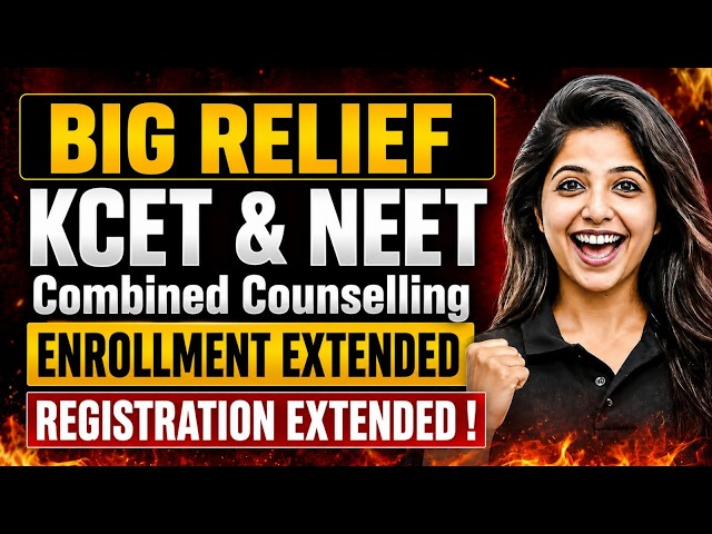🚨 BIG RELIEF! KCET & NEET Combined Counselling Enrollment Extended | Don't Miss This Chance