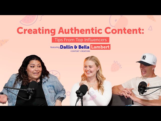 Creating Authentic Content: Tips from Top Influencers Dallin and Bella Lambert