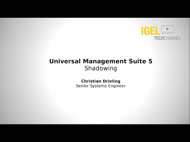 IGEL TechChannel - Shadowing IGEL Thin Clients (VNC) - EDU-02-003