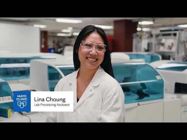 Hear from Lina about her role as a Lab Processing Assistant at Mayo Clinic.