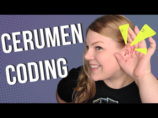 How To Code (and get paid for!) Cerumen Removal: A Step-By-Step Medical Coding Guide