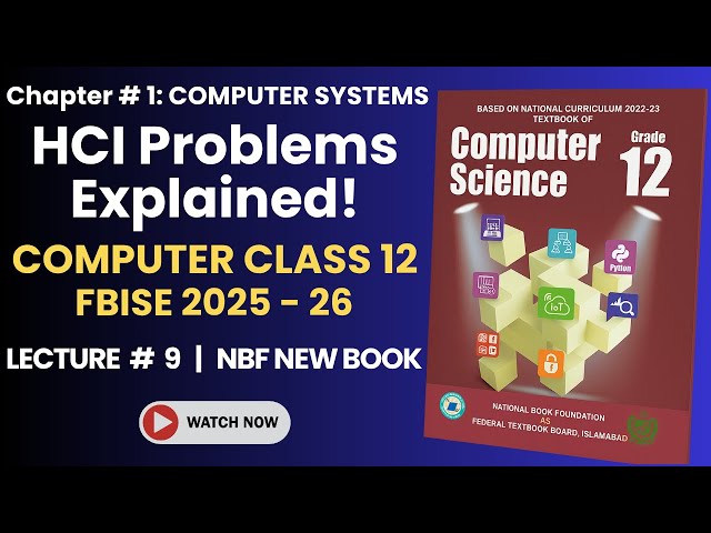 Computer Class 12 Chapter 1 | FBISE New NBF Book 2025 | HCI Problems