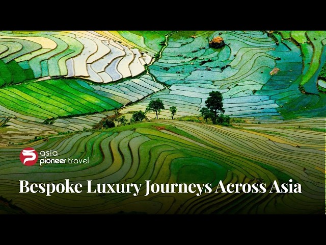 Asia Pioneer Travel | Bespoke Luxury Journeys Across Asia