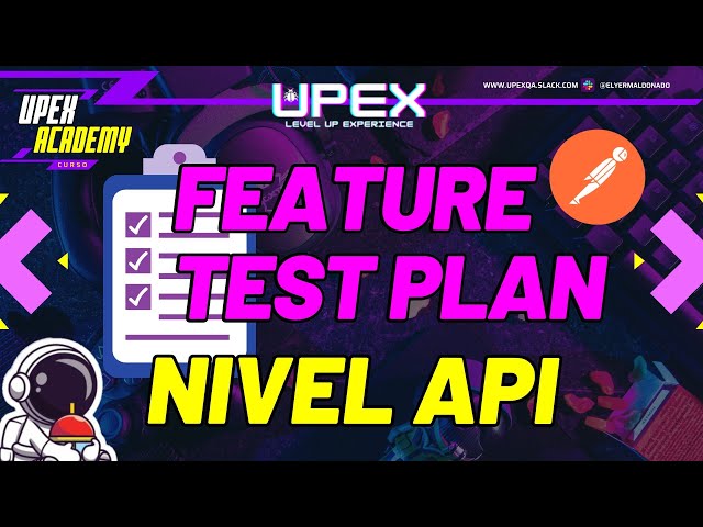 ✨CLASE-MASTER: 📋PASO A PASO: PLAN DE PRUEBA FUNCIONAL (Nivel API Testing)🦇 | CURSO: API AL GRANO🎯
