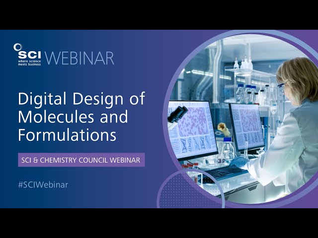Digital Design of Molecules and Formulations | C. Low | A. Williams | SCI & Chemistry Council