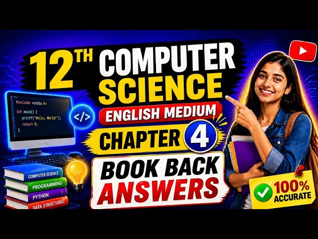 12th Computer Science | Chapter 4 | Book back answers 