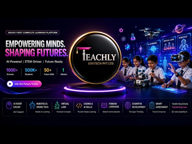 Teachly Edutech - New Education Model For New Innovators/School/Coaching/College - UG,PG,Skills.