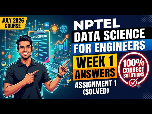 Mastering NPTEL: Data Science For Engineers | Week 1 Assignment Solutions & Explanations (July 2026)