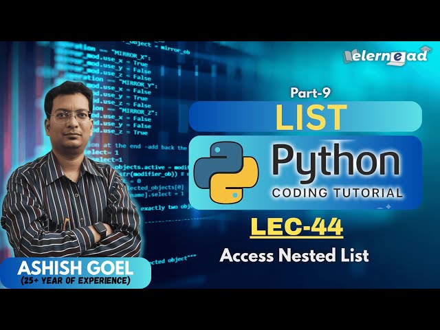 Lec44 | Accessing Nested List in Python | Part-9 | Python basics for beginner| #coding #python