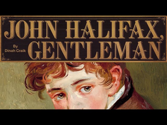 John Halifax, Gentleman by Dinah Craik - Part 2/2 | Full Audiobook with Scrolling Text