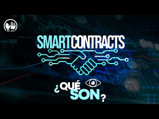 Qué son los contratos inteligentes o smart contracts - Explicación de contratos inteligentes
