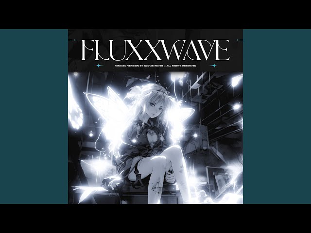Fluxxwave (Lay with Me)