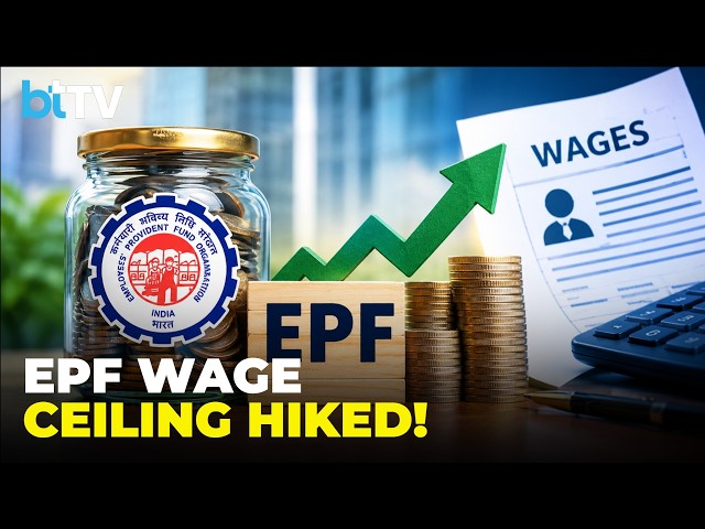 EPF Ceiling Hiked From ₹15,000 To ₹25,000: What It Means For Employees And Take-Home Salary