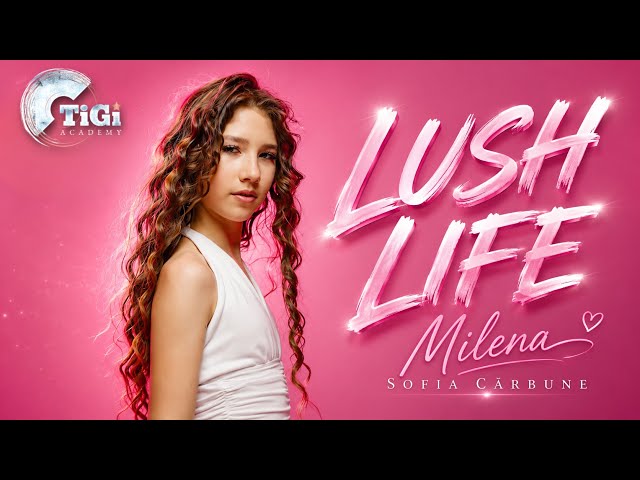 Milena Sofia Cărbune (TiGi Academy) - Lush Life