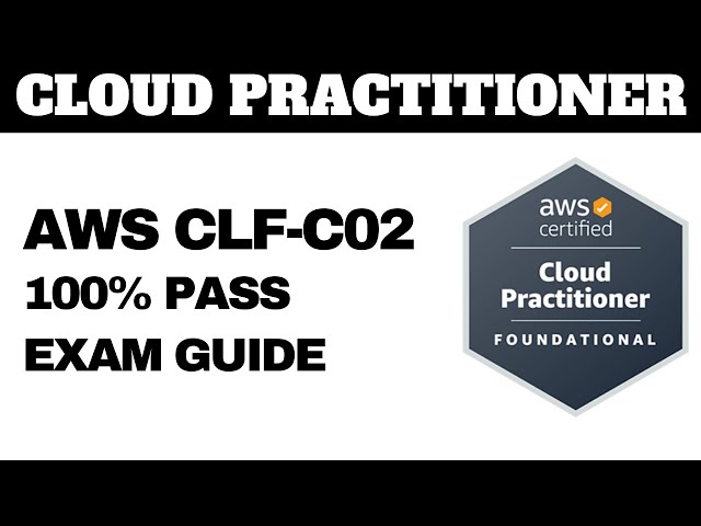 100% PASS AWS Certified Cloud Practitioner Exam Guide + CHEAT SHEET (Downloadable)