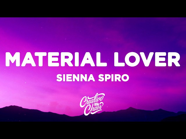 SIENNA SPIRO - Material Lover (Lyrics)
