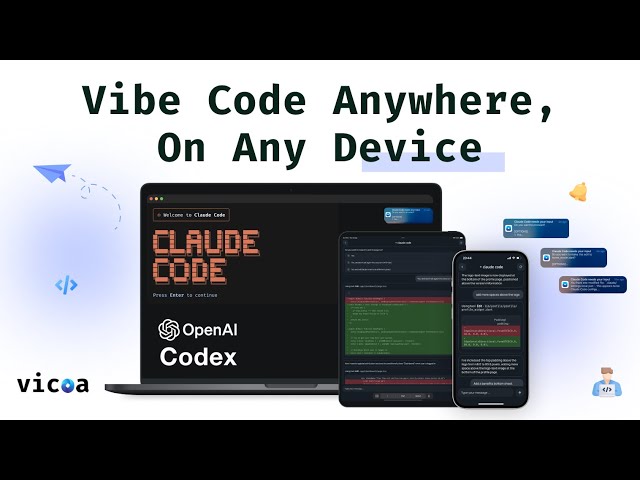 Vibe Code Anywhere (Vicoa) Introduction - Your Best AI Coding Agent  Companion | Claude Code | Codex
