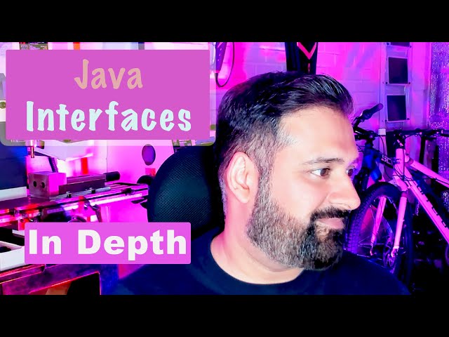 Java Interfaces - In Depth
