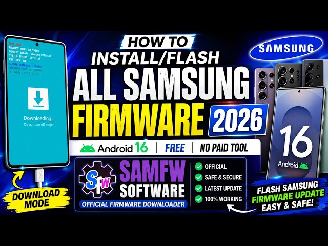 How To Install/Flash All Samsung Official Firmware 2026|Free/Flash Samsung Firmware Update Android16