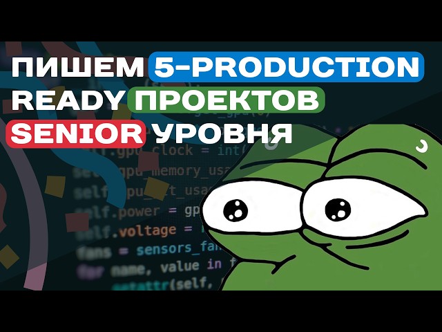 Building 5 Production-Ready Projects at a Senior Level