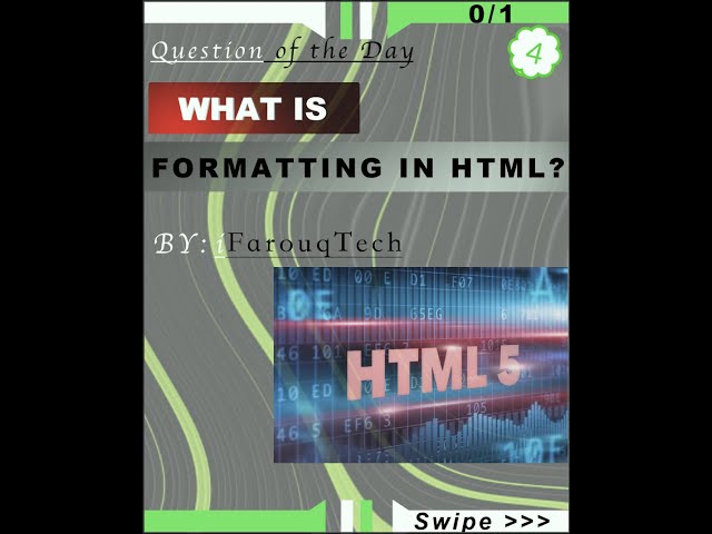 004 What is formatting in HTML? | Question of the day  | iFarouq Tech