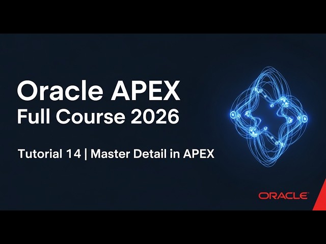Oracle APEX Full Course 2026 - Tutorial 14 | Master Detail in APEX by Murtaza #developersdiary