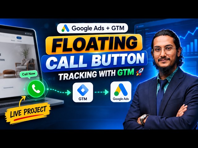 Floating Call Button Tracking with GTM | Google Ads Conversion Tracking (Live Project)