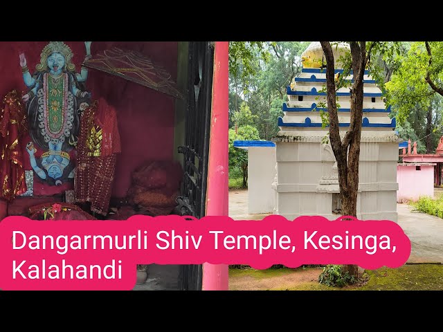 Dangarmurli Shiv Temple Kesing Kalahandi