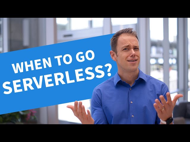 When to go With Serverless Architecture