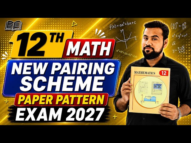 12th class Math Pairing Scheme Exam 2027🔥|| class 12 math New Pairing scheme 2027 || Paper pattern