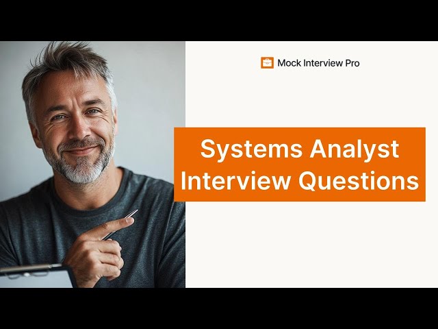 Systems Analyst Interview Questions and Answers