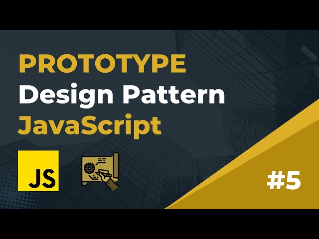 [Creational 5] Prototype design pattern in JavaScript
