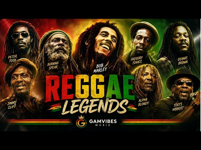 REGGAE LEGENDS REBORN 2026 🔥 PATOIS REMIX & ROOTS CLASSICS | GAMVIBES MUSIC