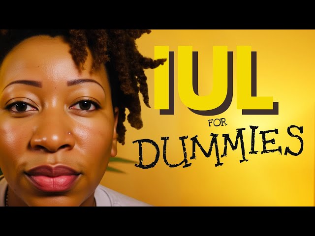 IUL Explained Simply In 6 Minutes