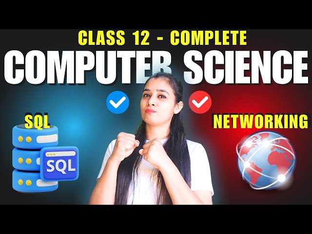 Class 12th Computer Science | Complete ONE SHOT – Detailed Revision | एक वीडियो में पूरा निचोड़