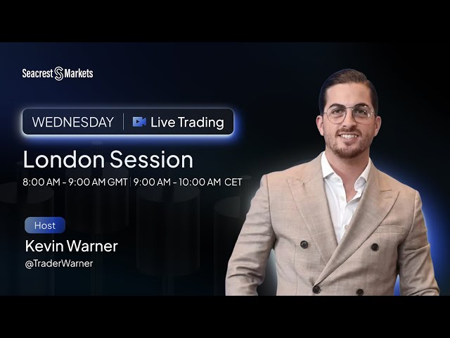 Live Trading and Markets | Wednesday: London Open with Kevin Warner | Seacrest Markets