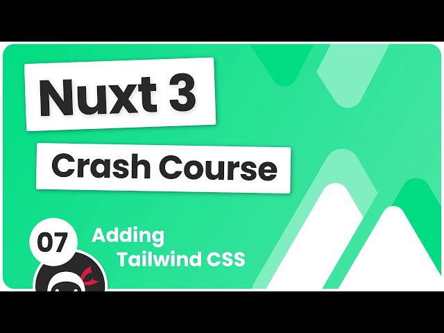 Nuxt 3 Crash Course #7 - Adding Tailwind CSS
